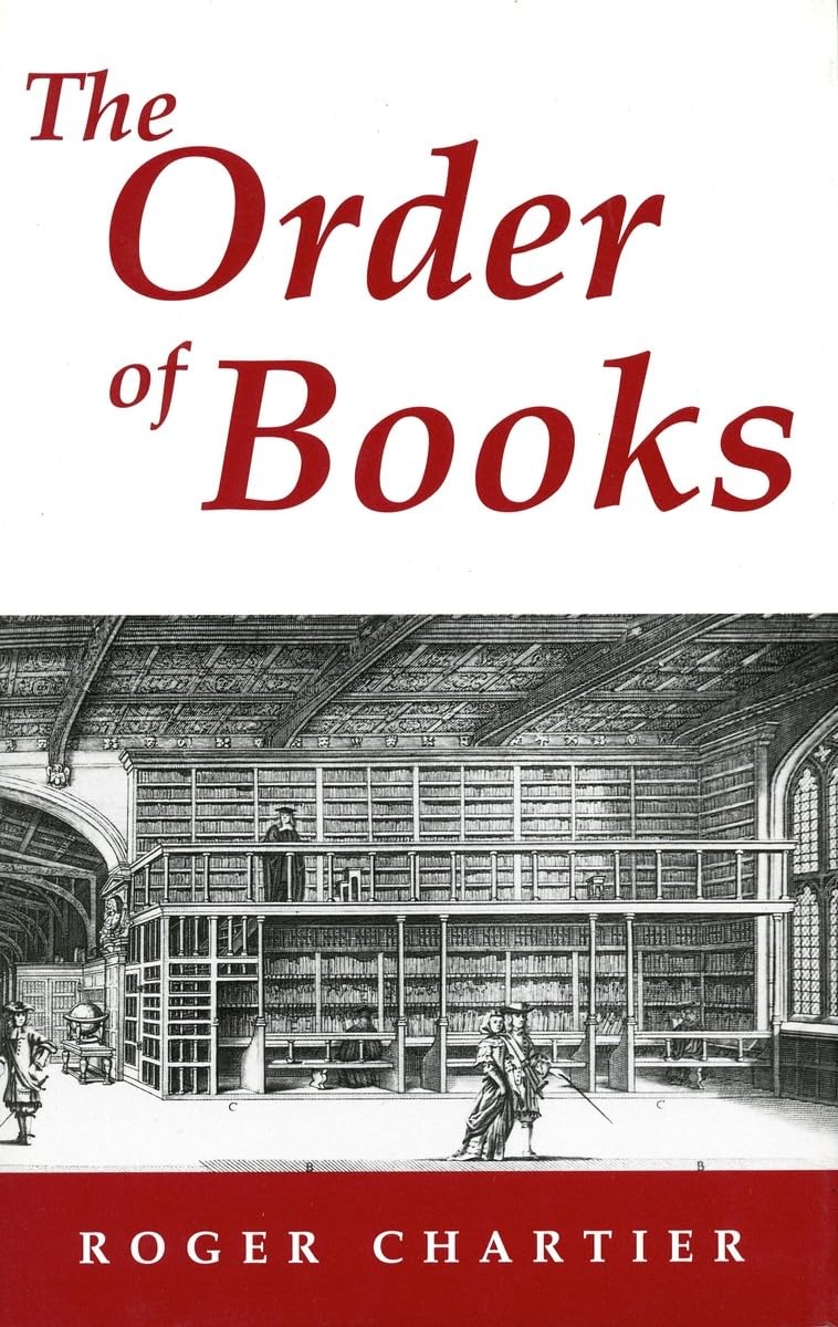The Order Of Books: Readers, Authors, And Libraries In Europe Between The 14Th And 18Th Centuries,Used