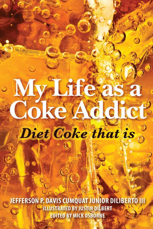 My Life As A Coke Addict: Diet Coke That Is,Used