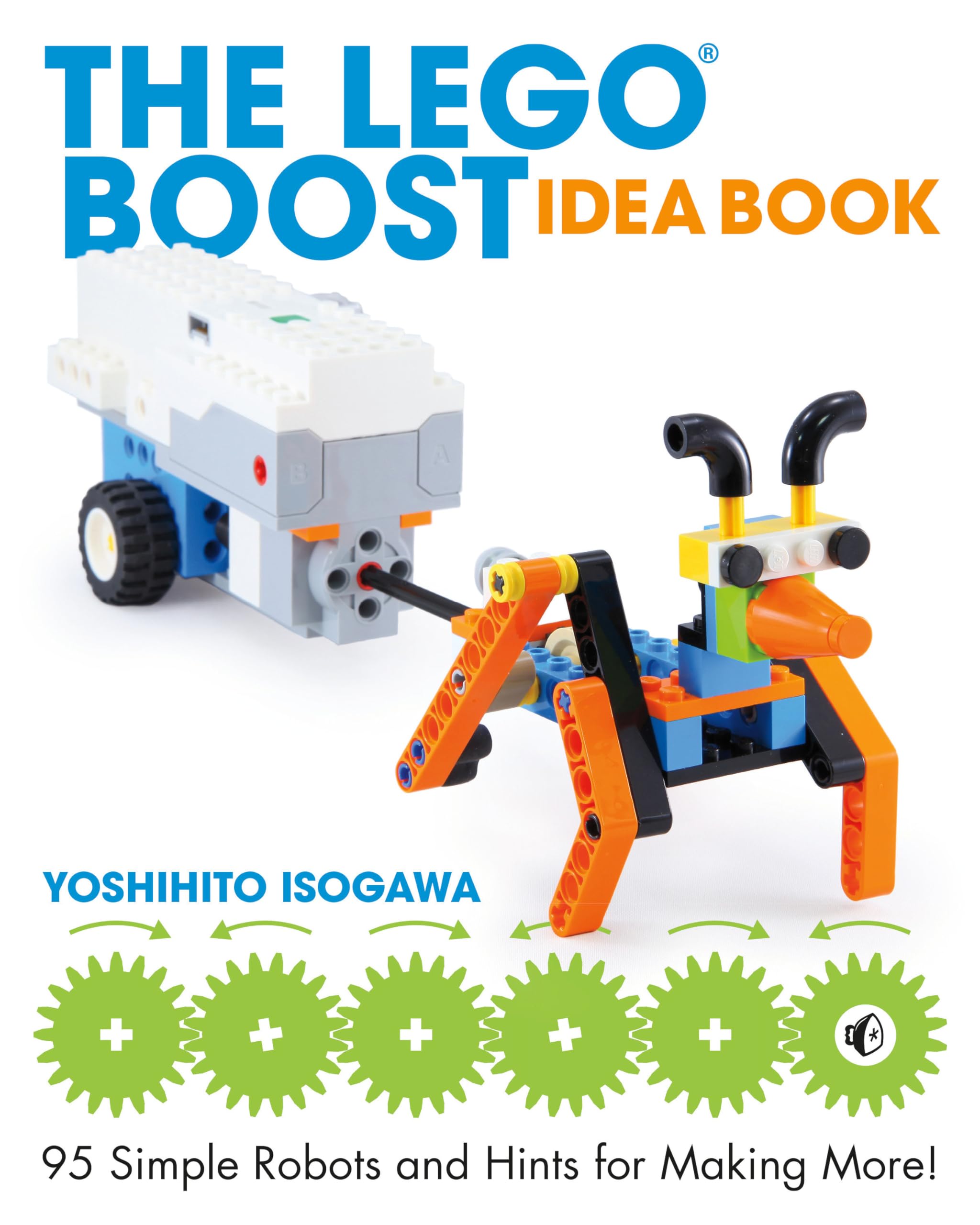 The Lego Boost Idea Book: 95 Simple Robots And Hints For Making More!,Used