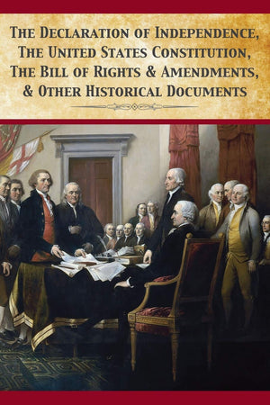 The Declaration Of Independence, United States Constitution, Bill Of Rights & Amendments,Used