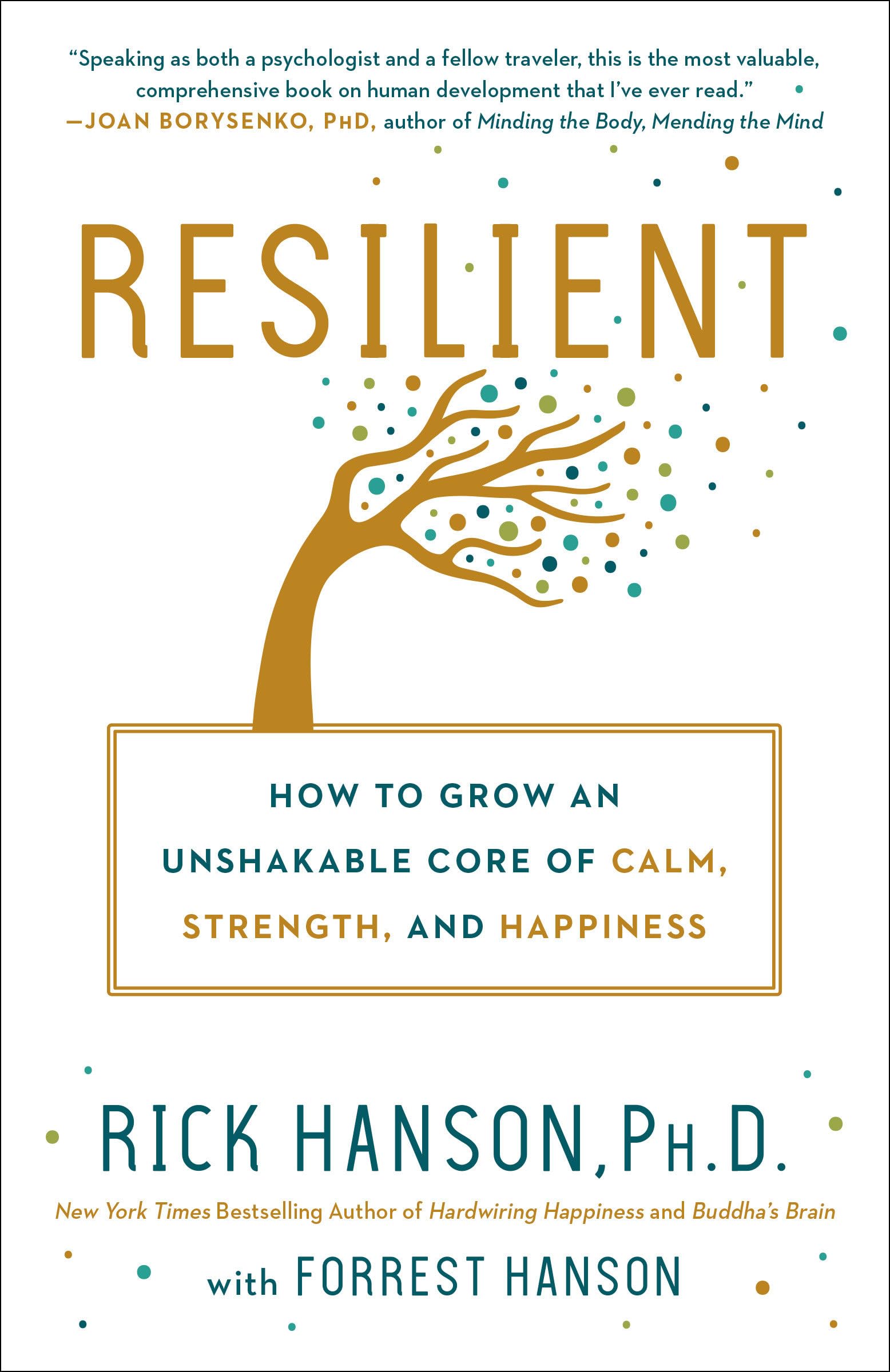 Resilient: How to Grow an Unshakable Core of Calm, Strength, and Happiness,Used