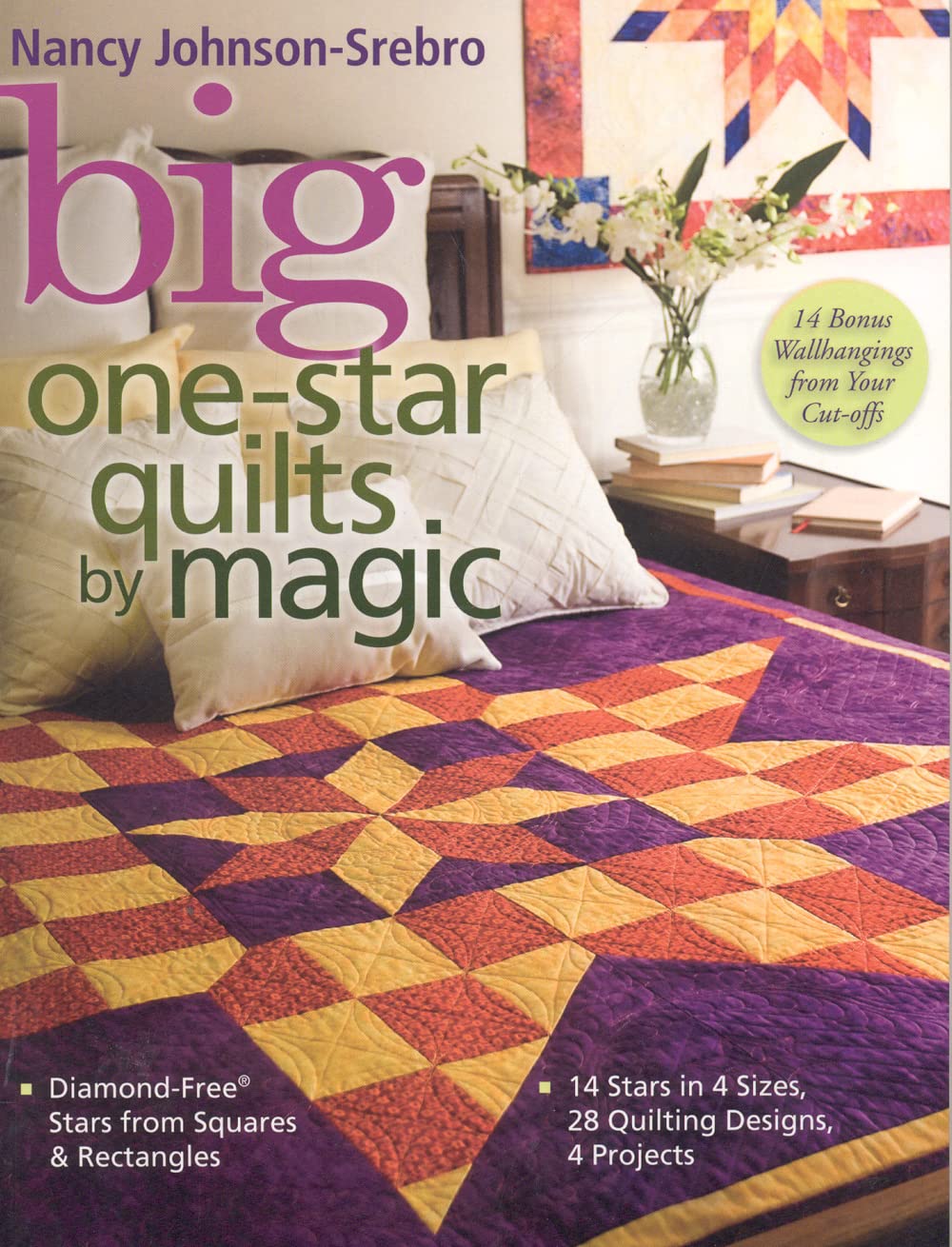 Big OneStar Quilts by Magic: DiamondFree(r) Stars from Squares & Rectangles 14 Stars in 4 Sizes, 28 Quilting Designs, 4 Projec,Used
