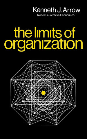 The Limits Of Organization (Fels Lectures On Public Policy Analysis),New