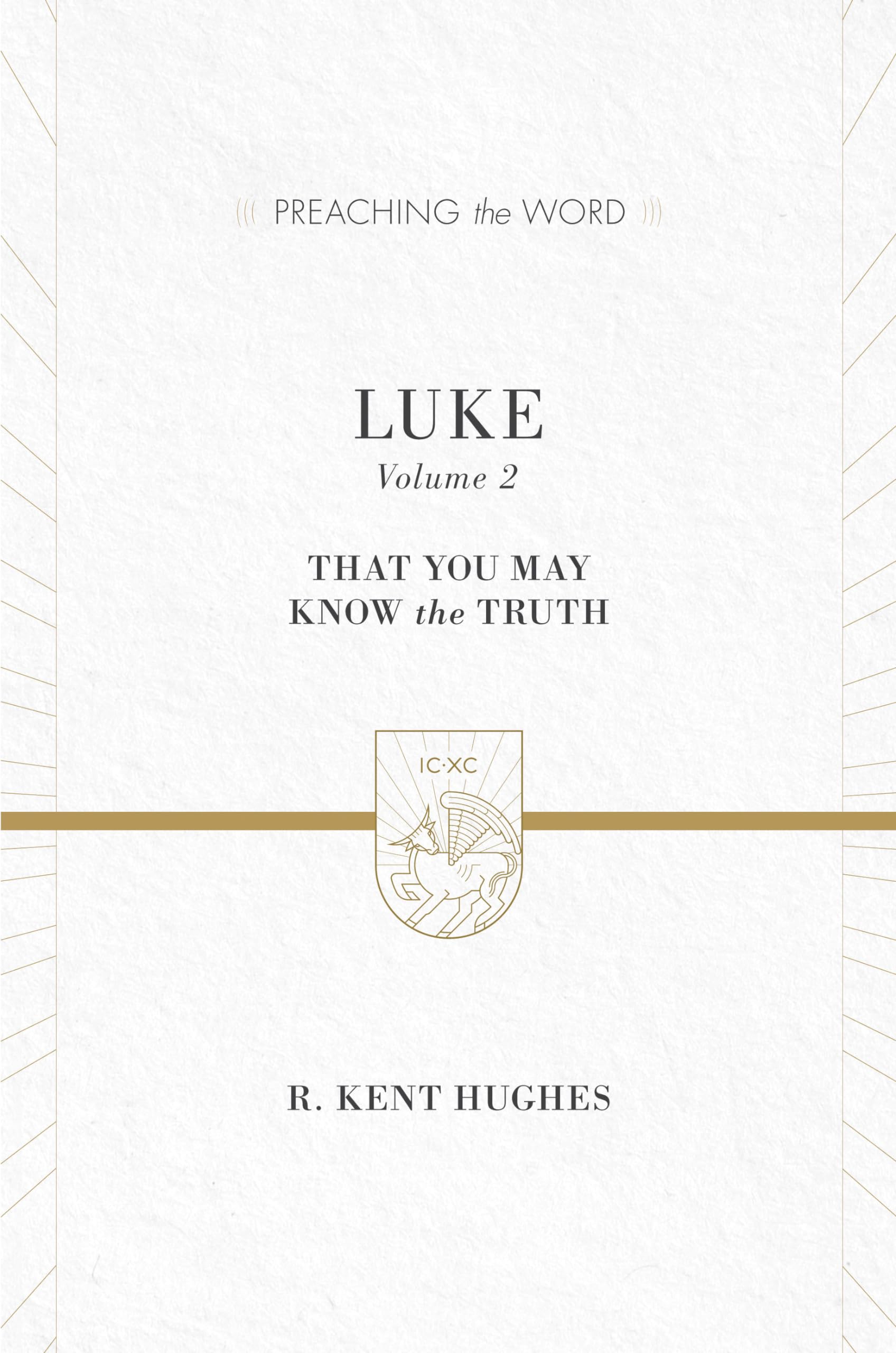 Luke: That You May Know the Truth (Preaching the Word),Used