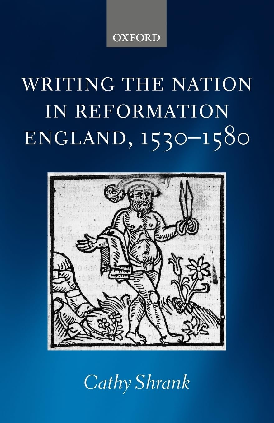 Writing the Nation in Reformation England, 15301580,Used