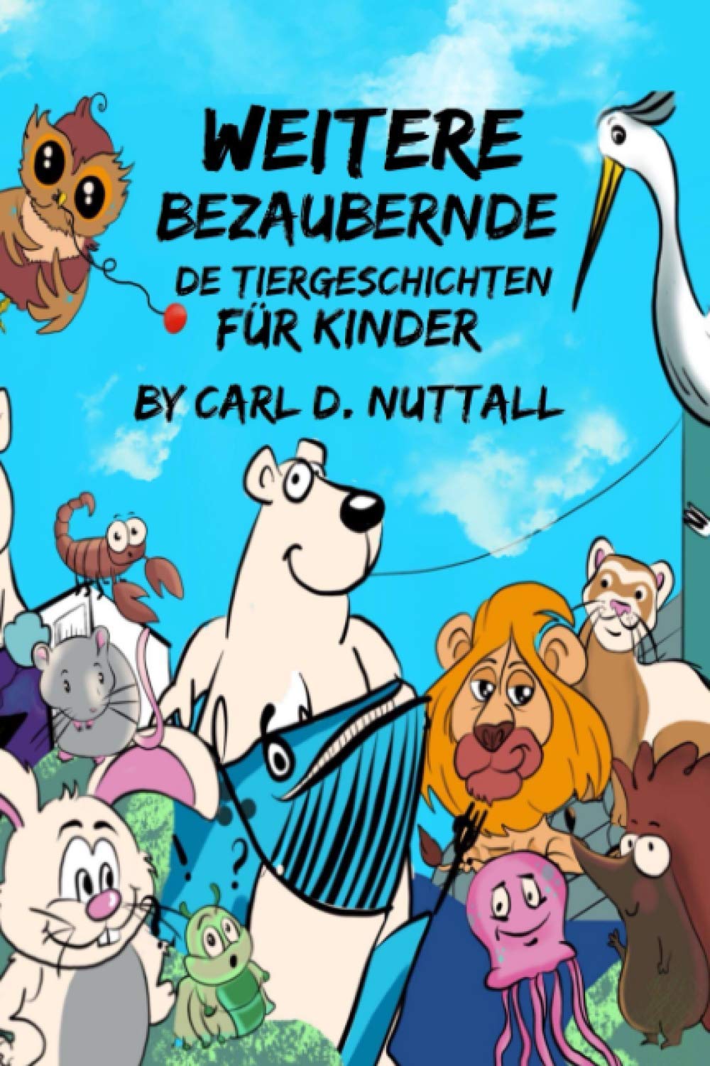 Weitere Bezaubernde Tiergeschichten fr Kinder (Kurzgeschichten fr Kinder) (German Edition),Used
