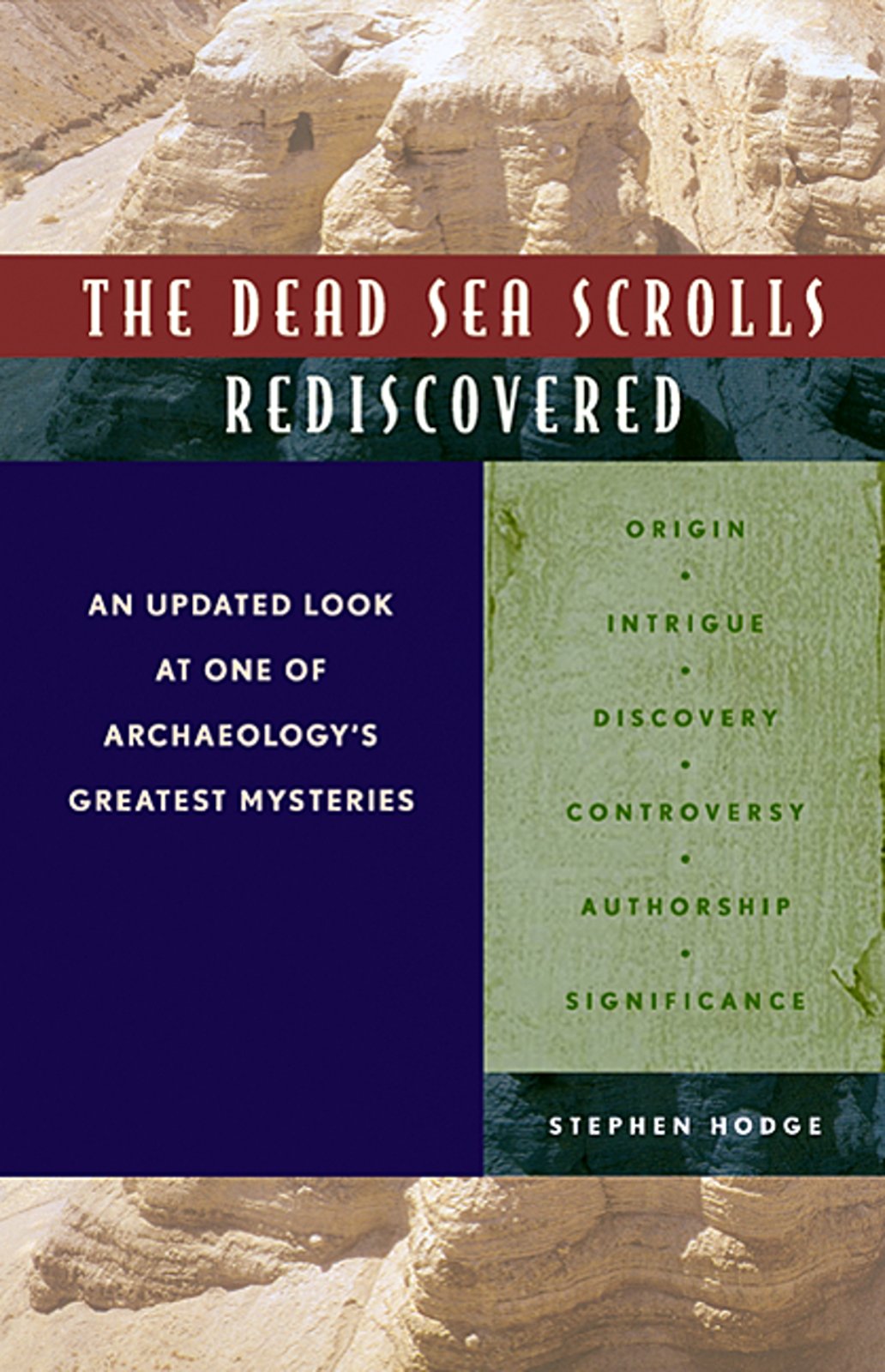 The Dead Sea Scrolls Rediscovered: An Updated Look at One of Archeology's Greatest Mysteries,Used