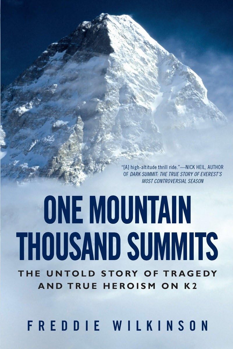 One Mountain Thousand Summits: The Untold Story of Tragedy and True Heroism on K2,Used