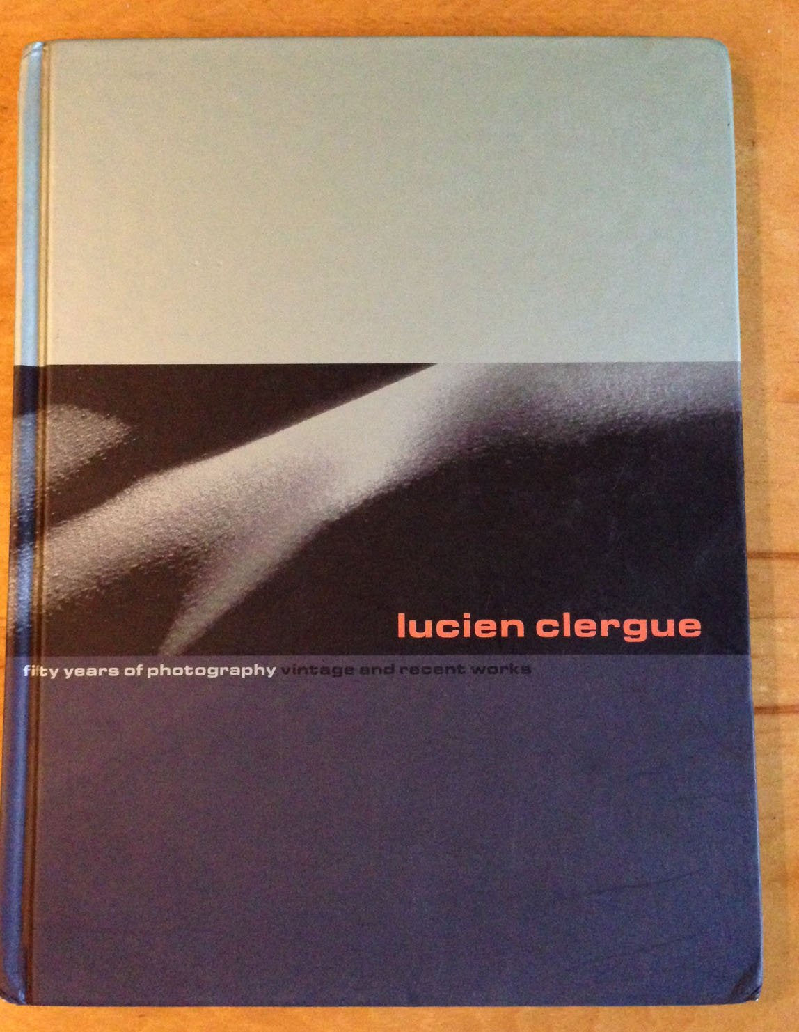 Lucien Clergue: Fifty Years of Photography: Vintage and Recent Works,Used