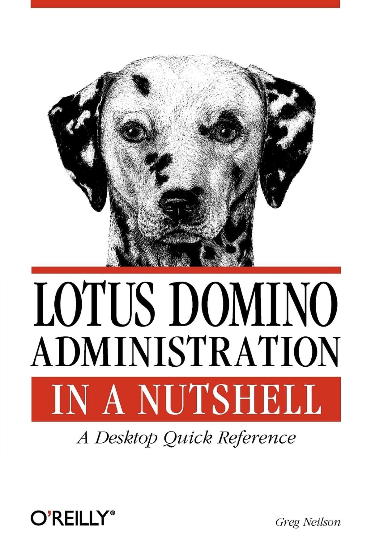 Lotus Domino Administration In A Nutshell: A Desktop Quick Reference (In A Nutshell (O'Reilly)),Used