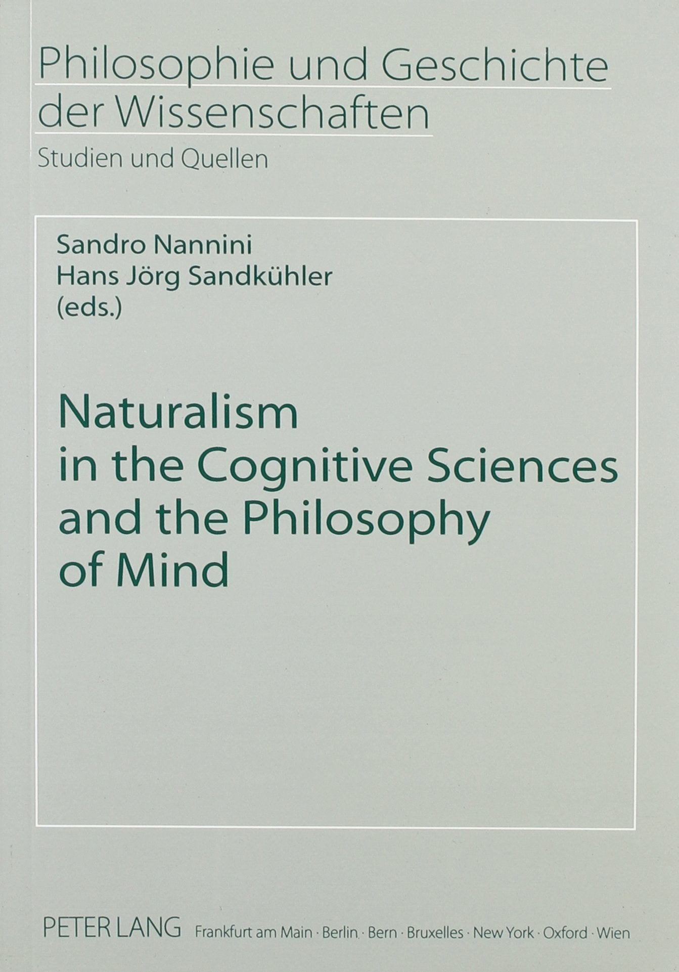 Naturalism In The Cognitive Sciences And The Philosophy Of Mind (Modern French Identities),Used
