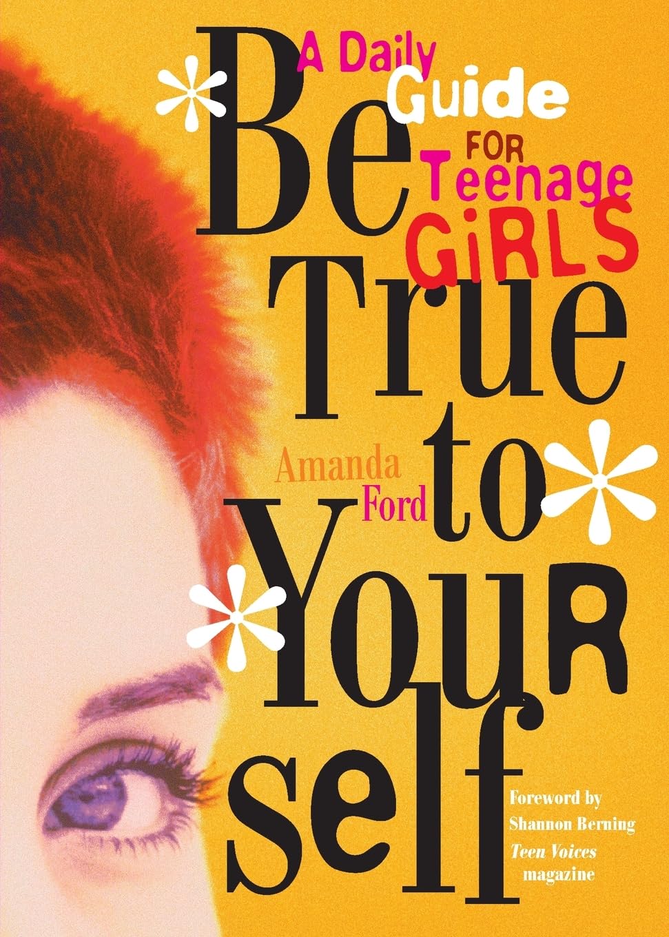 Be True To Yourself: A Daily Guide For Teenage Girls (Gifts For Teen Girls, Teen And Young Adult Maturing And Bullying Issues),New