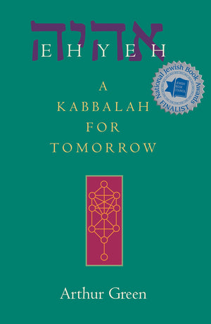 Ehyeh: A Kabbalah for Tomorrow,Used