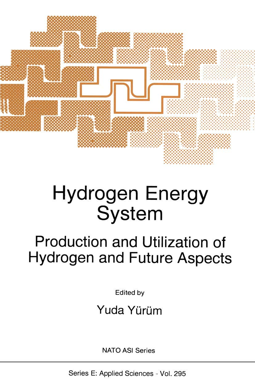 Hydrogen Energy System: Production and Utilization of Hydrogen and Future Aspects (NATO Science Series E:, 295),Used
