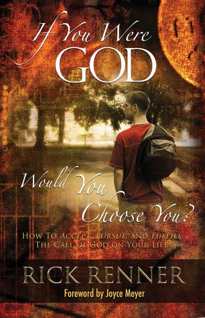 If You Were God, Would You Choose You?: How to Accept, Pursue, And Fulfill the Call of God on Your Life,Used