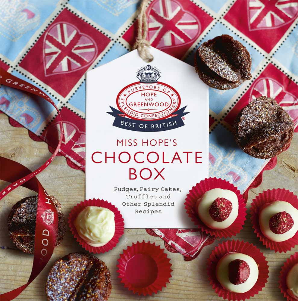 Miss Hope's Chocolate Box: Fudges, Fairy Cakes, Truffles and Other Splendid Recipes,Used
