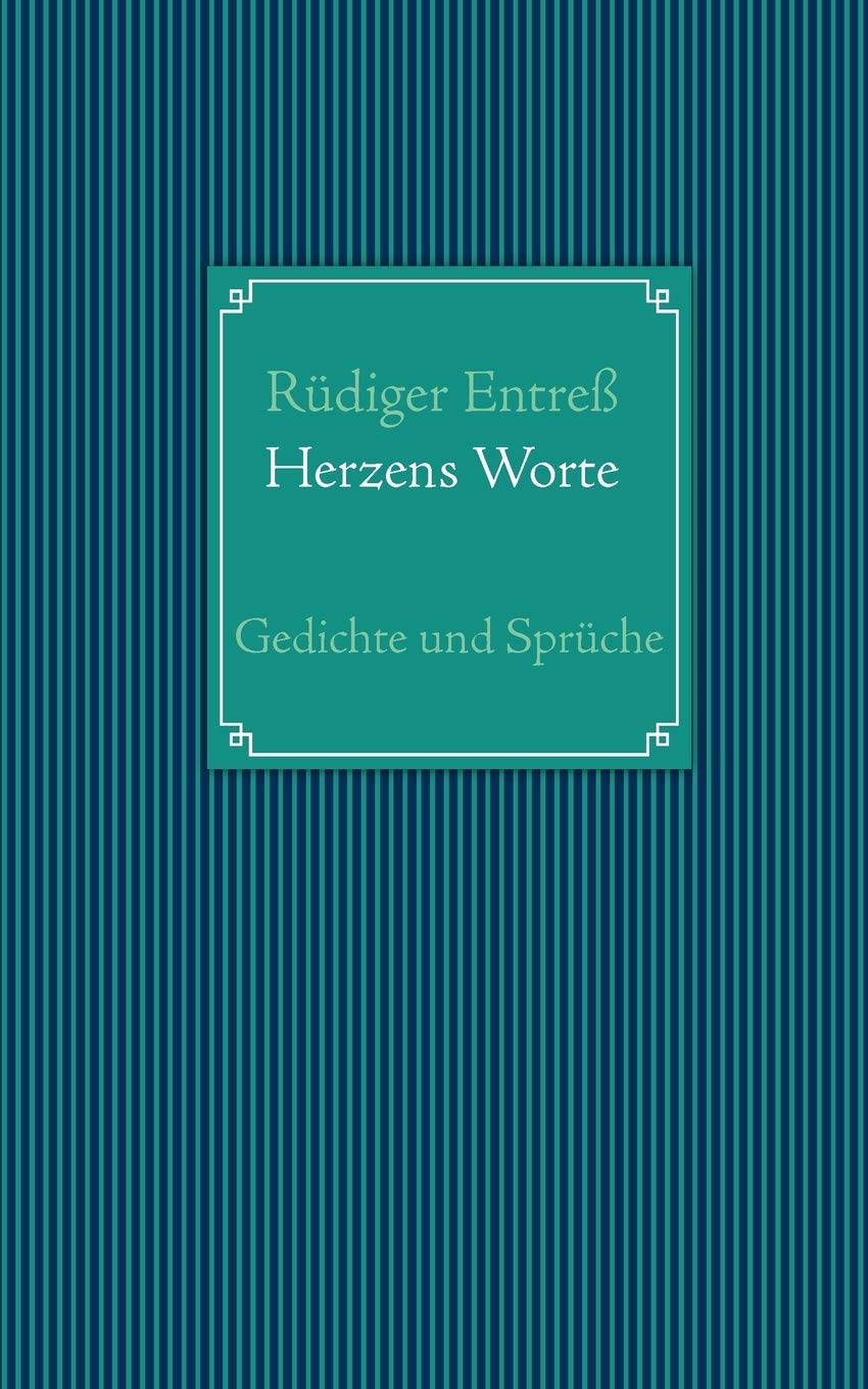 Herzens Worte: Gedichte und Sprche (German Edition),Used