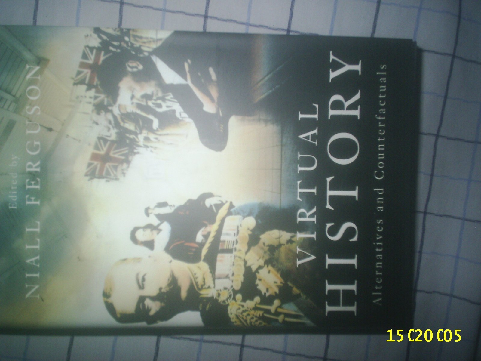 Virtual History: Alternatives And Counterfactuals-used