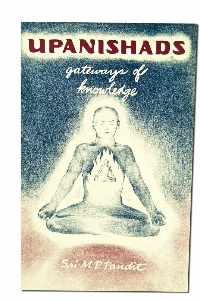 Upanishads: Gateways Of Knowledge