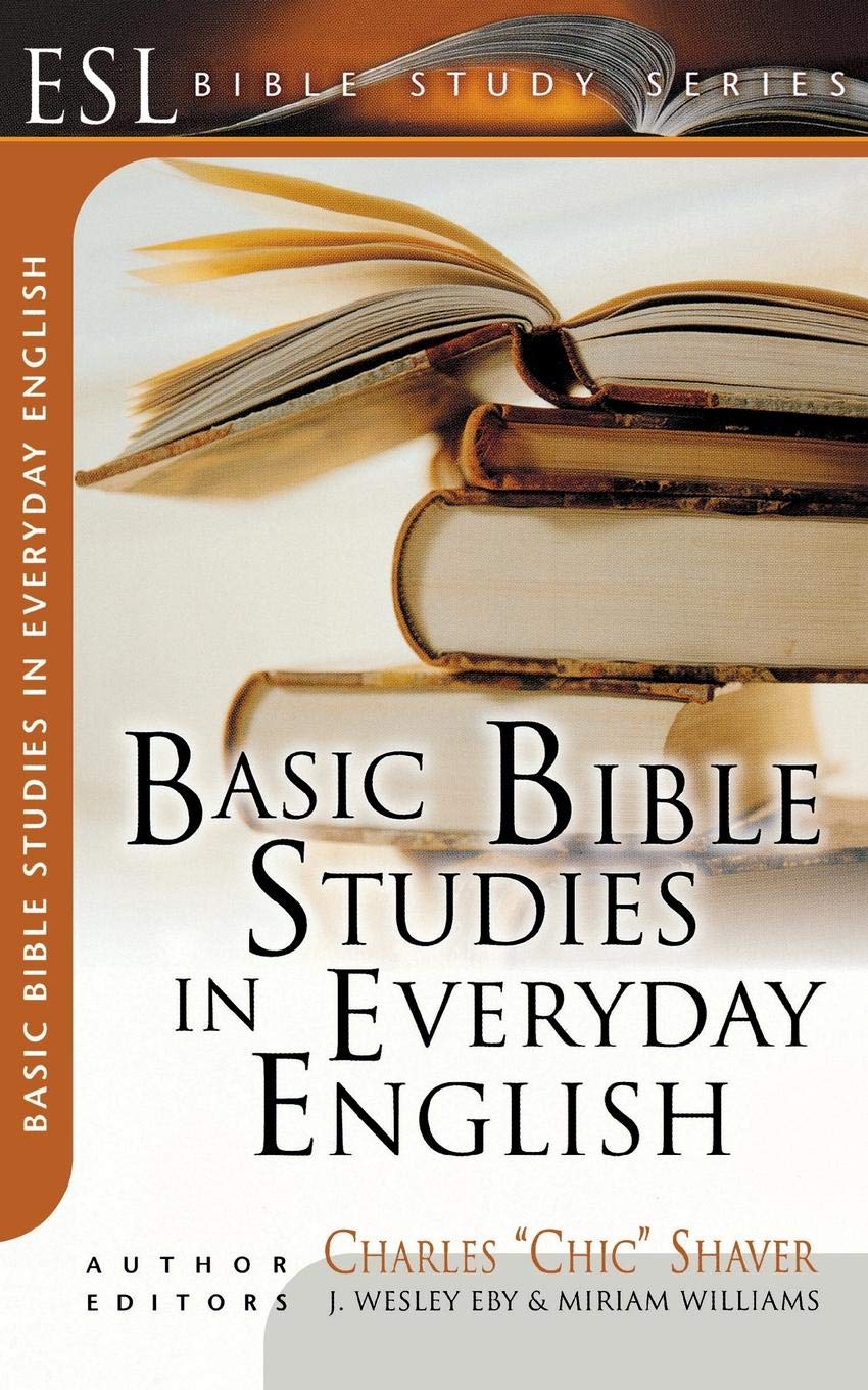 Basic Bible Studies In Everyday English: Esl Bible Studies (Esl Bible Study Series),New