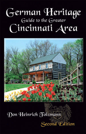 German Heritage Guide to the Greater Cincinnati Area,New