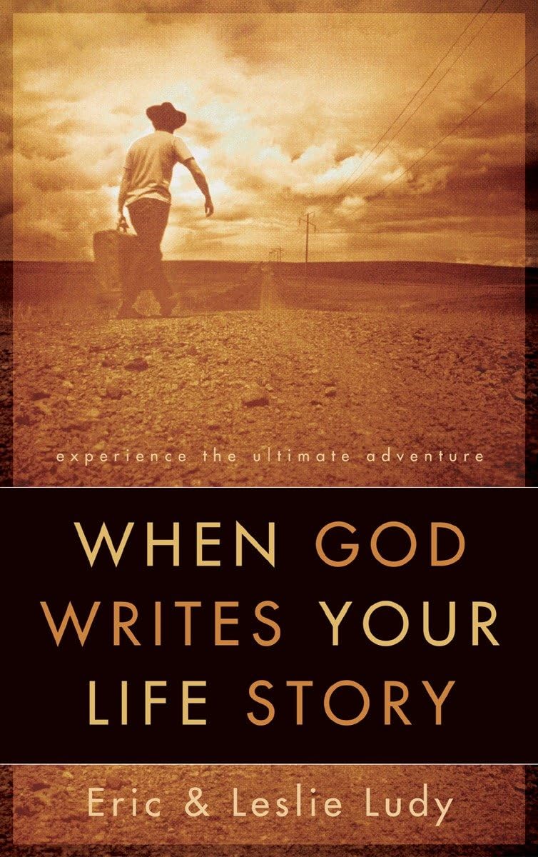 When God Writes Your Life Story: Experience The Ultimate Adventure,Used