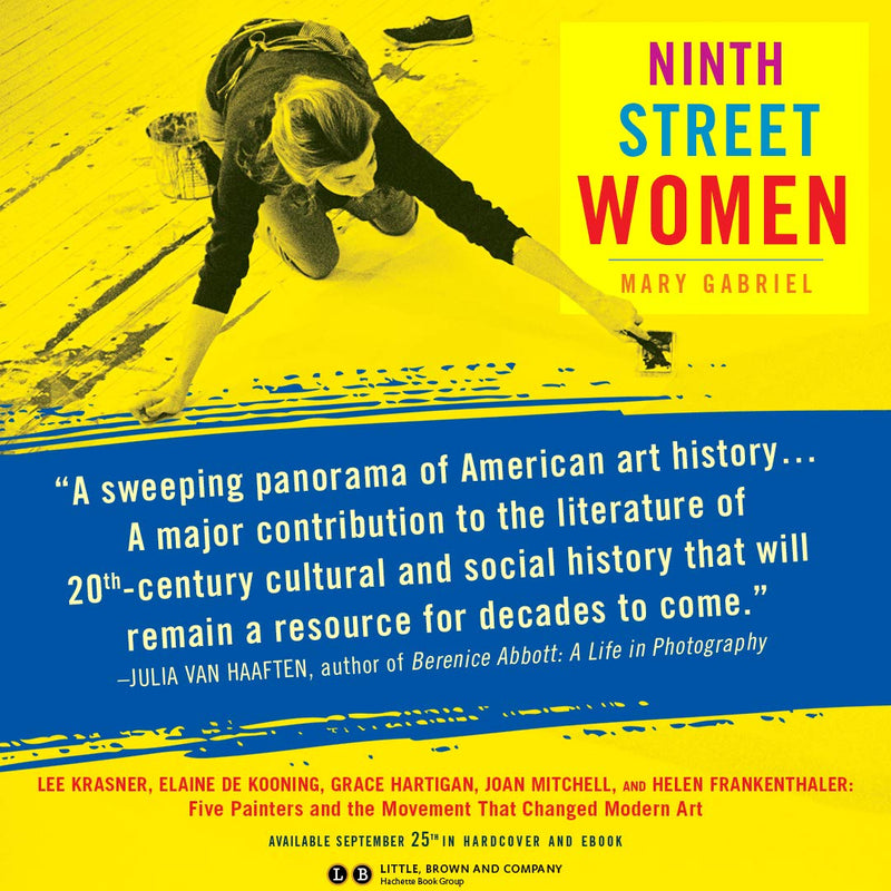 Ninth Street Women: Lee Krasner, Elaine de Kooning, Grace Hartigan, Joan Mitchell, and Helen Frankenthaler: Five Painters and th,Used