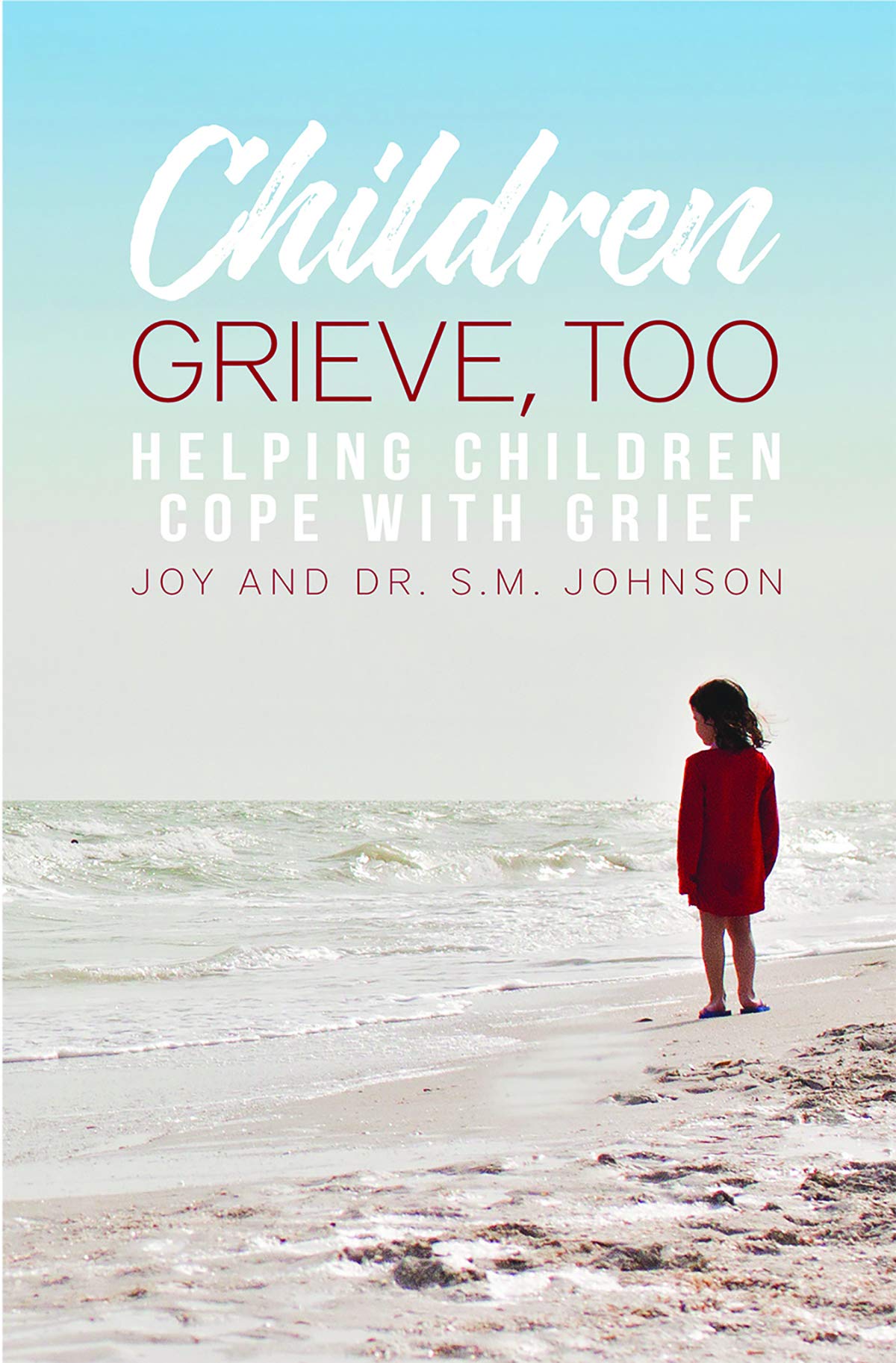 Children Grieve, Too: Helping Children Cope With Grief,Used