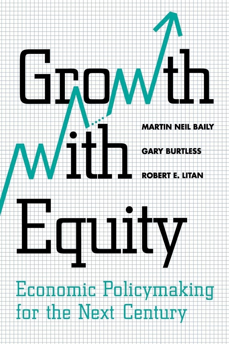 Growth With Equity: Economic Policymaking For The Next Century,New