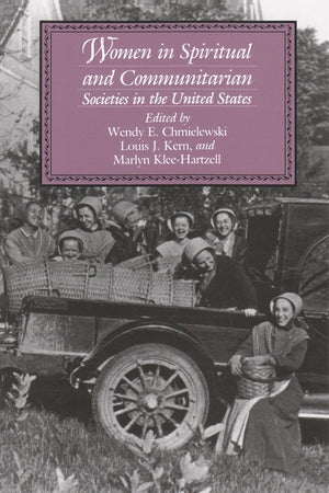 Women In Spiritual And Communitarian Societies In The United States (Utopianism And Communitarianism),Used
