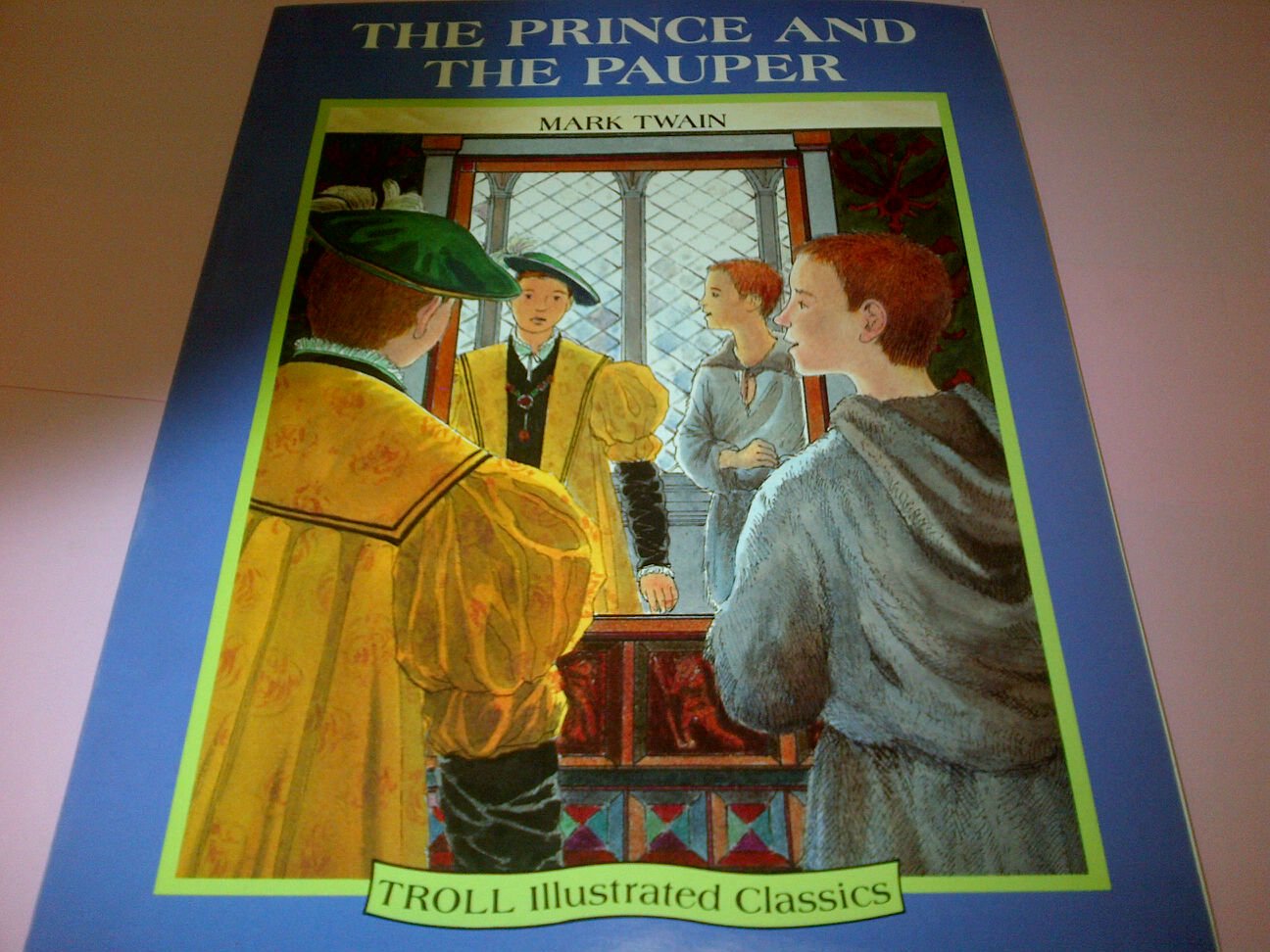 Prince And The Pauper (Troll Illustrated Classics),Used