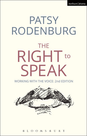 The Right to Speak: Working with the Voice (Performance Books)