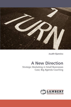 A New Direction: Strategic Marketing in Small Businesses Case; Big Agenda Coaching,Used