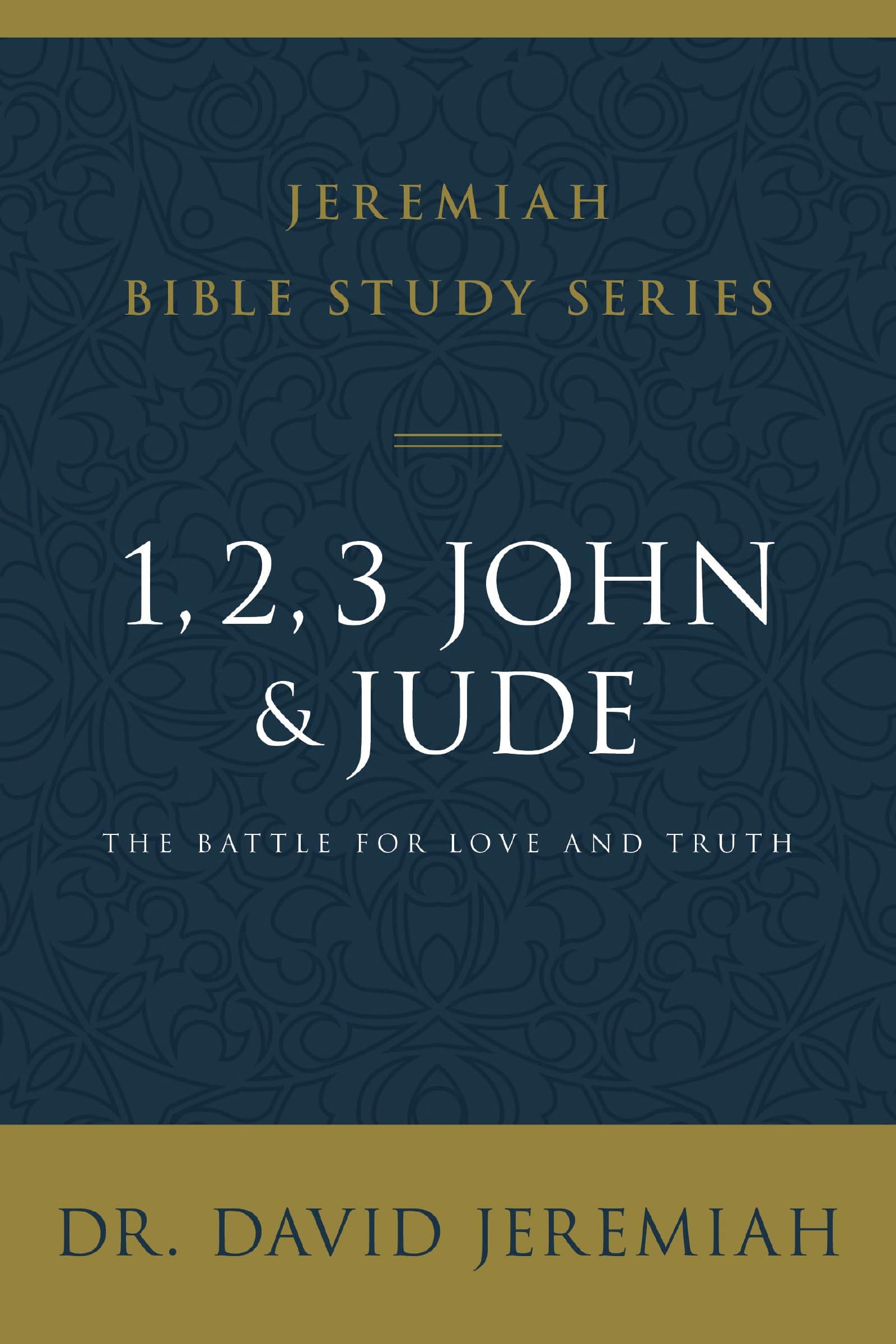 1, 2, 3, John and Jude: The Battle for Love and Truth (Jeremiah Bible Study Series),Used