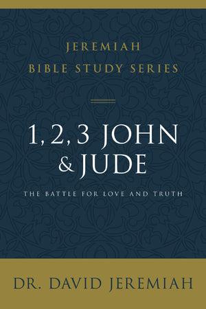 1, 2, 3, John and Jude: The Battle for Love and Truth (Jeremiah Bible Study Series),Used