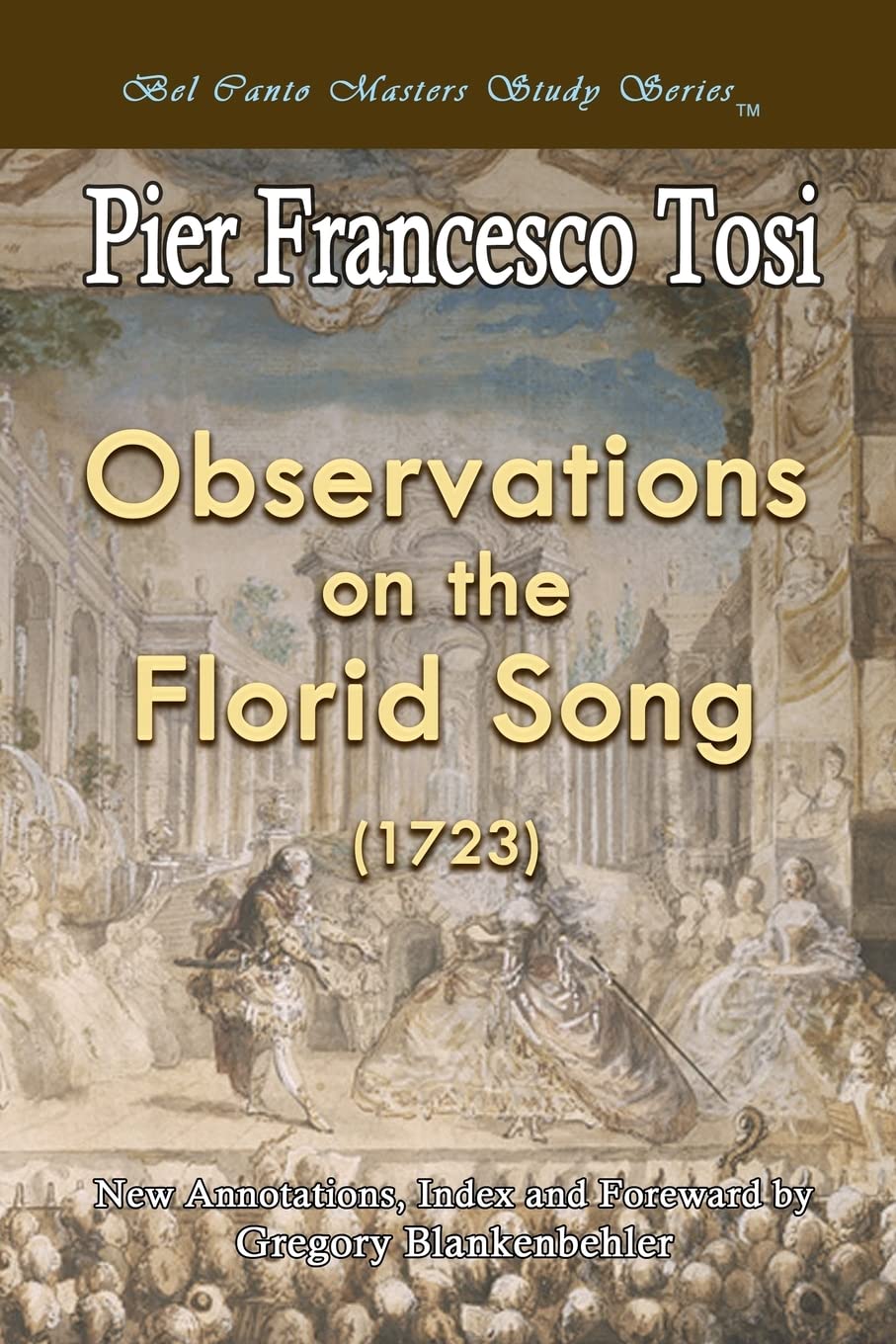 Observations on the Florid Song (1723)  Expanded Edition: Bel Canto Masters Study Series,Used