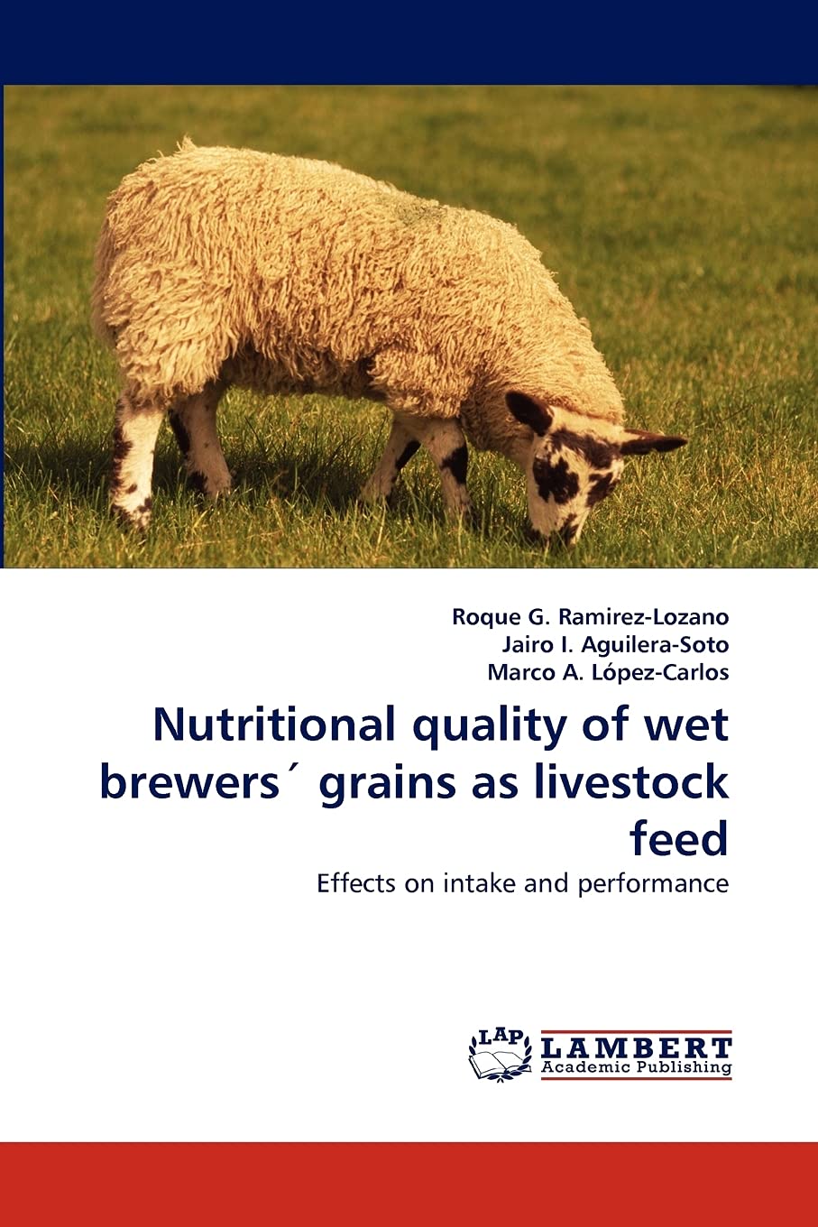 Nutritional quality of wet brewers' grains as livestock feed: Effects on intake and performance,Used