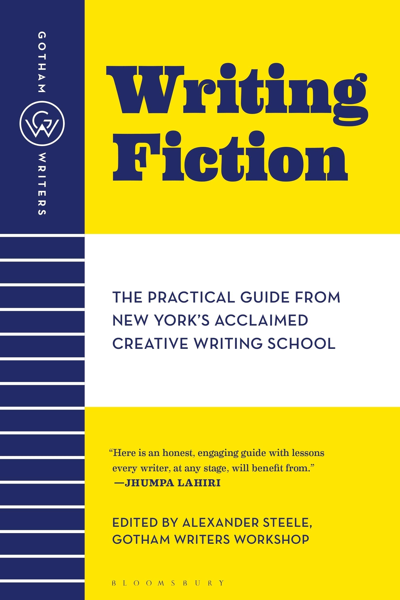 Writing Fiction: The Practical Guide from New York's Acclaimed Creative Writing School,New