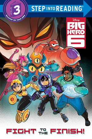 Fight To The Finish! (Disney Big Hero 6) (Step Into Reading),Used