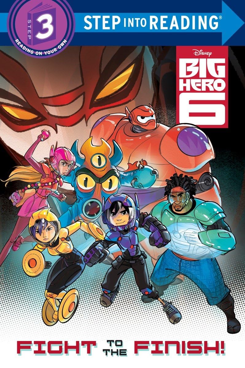 Fight To The Finish! (Disney Big Hero 6) (Step Into Reading),Used