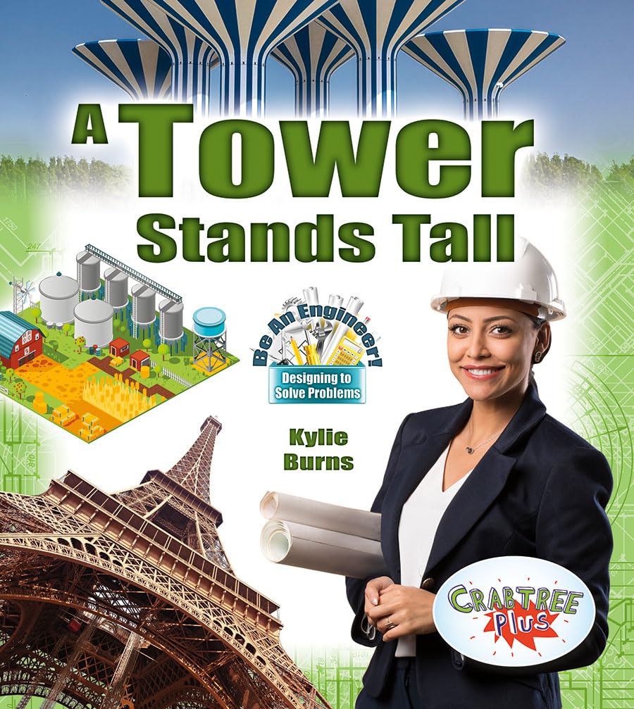 A Tower Stands Tall (Be an Engineer! Designing to Solve Problems),Used