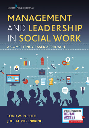 Management and Leadership in Social Work: A CompetencyBased Approach,Used