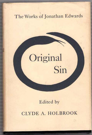 Original Sin (The Works of Jonathan Edwards Series, Volume 3),Used