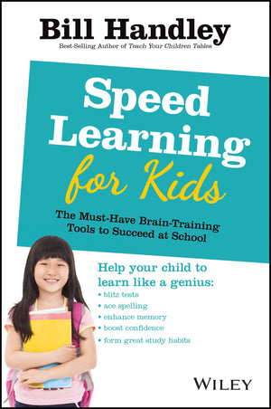 Speed Learning For Kids: The Musthave Braintraining Tools To Help Your Child Reach Their Full Potential,New