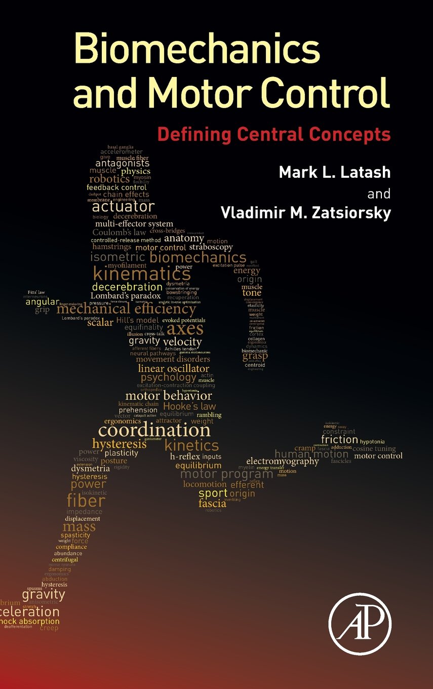 Biomechanics and Motor Control: Defining Central Concepts,Used