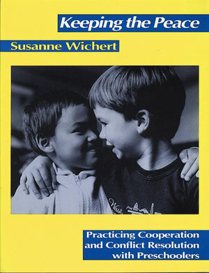 Keeping The Peace: Practicing Cooperation And Conflict Resolution With Preschoolers,Used