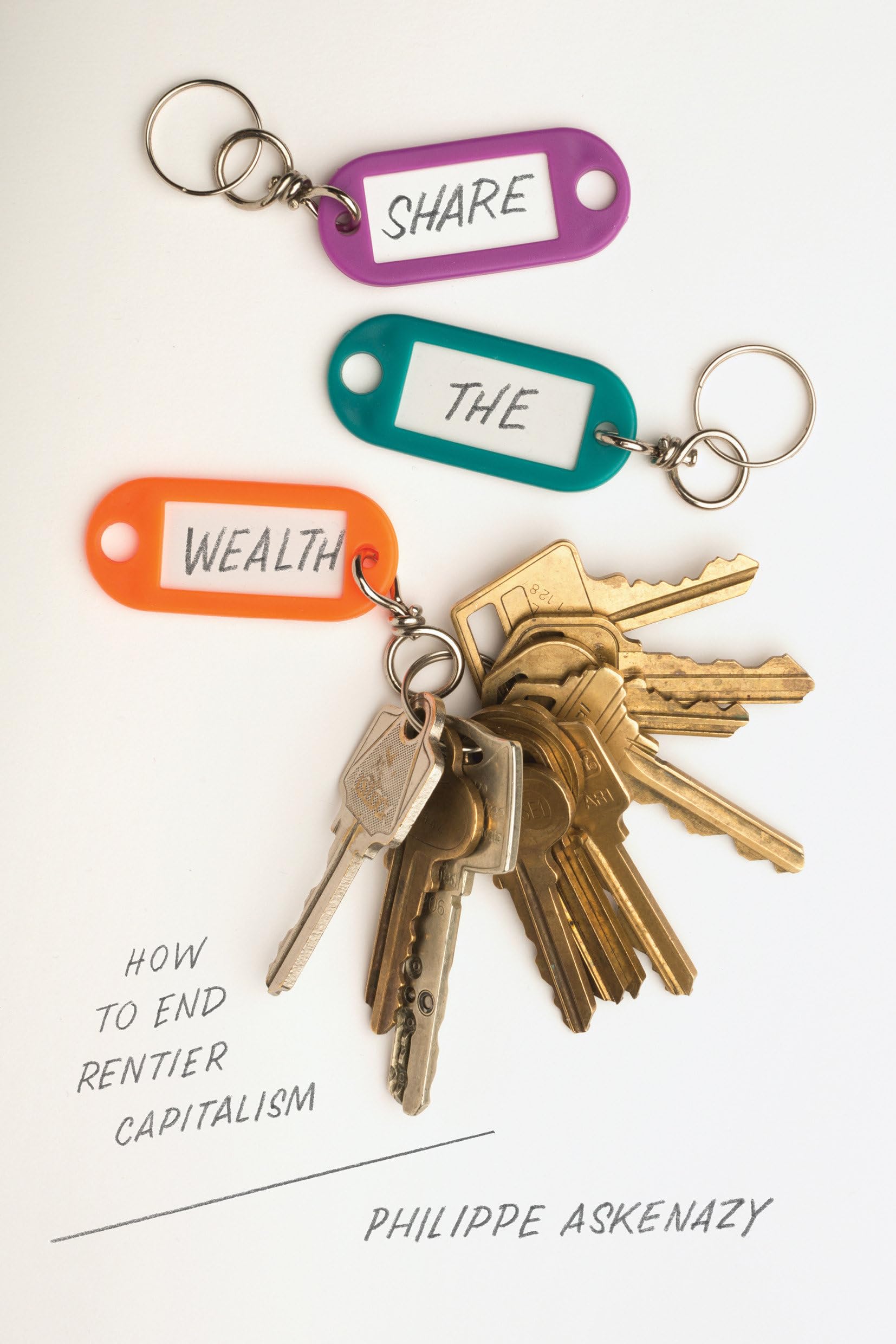 Share the Wealth: How to End Rentier Capitalism,Used