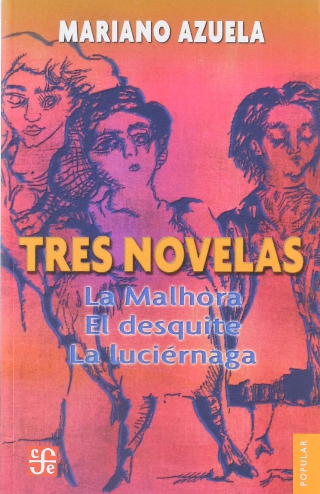 Tres novelas de Mariano Azuela : La Malhora, El desquite, La lucirnaga (Spanish Edition),Used