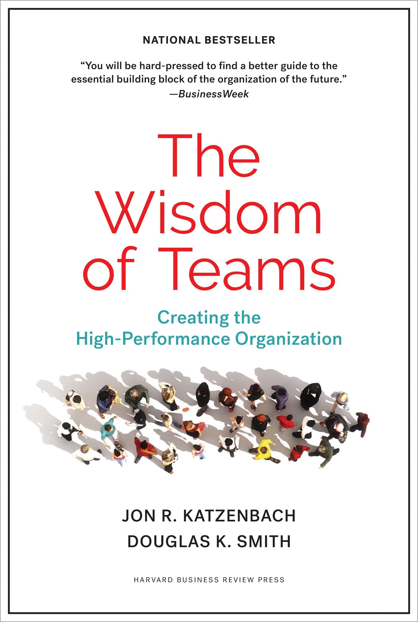 The Wisdom of Teams: Creating the HighPerformance Organization,Used