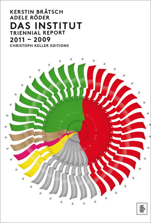 Das Institut: Triennial Report 20112009: Kerstin Brtsch & Adele Rder,Used